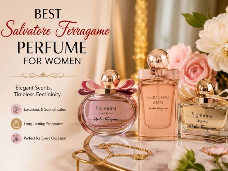 Best Salvatore Ferragamo perfume for women Signorina and Amo Ferragamo